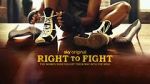 Watch Right to Fight Zumvo