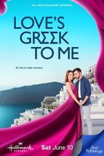 Watch Love\'s Greek to Me Zumvo