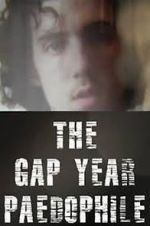 Watch The Gap Year Paedophile Zumvo