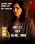 Watch Big Lies in a Small Town Zumvo