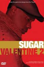 Watch Sugar Valentine 2 Zumvo