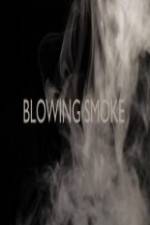 Watch Blowing Smoke Zumvo
