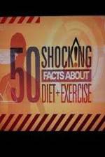 Watch 50 Shocking Facts About Diet  Exercise Zumvo