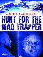 Watch Arctic Manhunt: Hunt for the Mad Trapper Zumvo