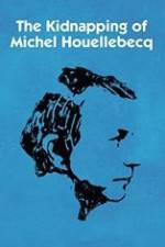 Watch L'enlvement de Michel Houellebecq Zumvo