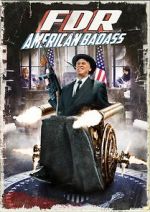 Watch FDR: American Badass! Zumvo