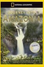 Watch National Geographic: Journey into Amazonia - The Land Reborn Zumvo