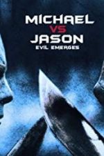 Watch Michael vs Jason: Evil Emerges Zumvo