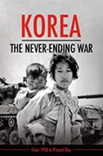 Watch Korea: The Never-Ending War Zumvo