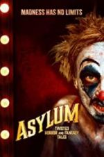 Watch Asylum: Twisted Horror and Fantasy Tales Zumvo