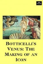 Watch Botticelli\'s Venus: The Making of an Icon Zumvo