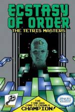 Watch Ecstasy of Order The Tetris Masters Zumvo