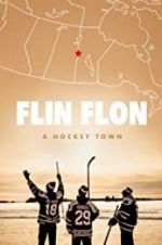 Watch Flin Flon: A Hockey Town Zumvo