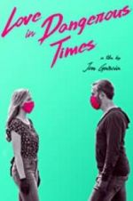 Watch Love in Dangerous Times Zumvo