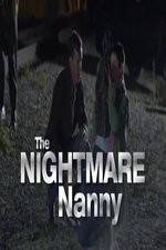 Watch The Nightmare Nanny Zumvo