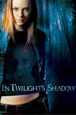 Watch In Twilight's Shadow Zumvo