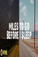 Watch Miles to Go Before I Sleep Zumvo