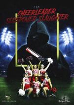 Watch The Cheerleader Sleepover Slaughter Zumvo