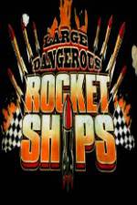 Watch Science Channel Large Dangerous Rocket Ships Zumvo