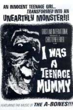 Watch I Was a Teenage Mummy Zumvo