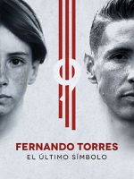 Watch Fernando Torres: El ltimo Smbolo Zumvo