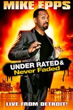 Watch Mike Epps: Under Rated... Never Faded & X-Rated Zumvo