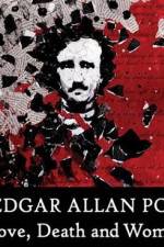 Watch Edgar Allan Poe Love Death and Women Zumvo