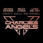 Watch Ariana Grande, Miley Cyrus & Lana Del Rey: Don\'t Call Me Angel Zumvo