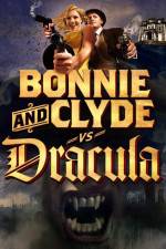 Watch Bonnie & Clyde vs Dracula Zumvo