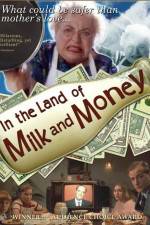 Watch In the Land of Milk and Money Zumvo