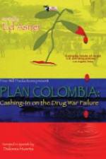 Watch Plan Colombia: Cashing in on the Drug War Failure Zumvo
