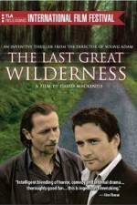 Watch The Last Great Wilderness Zumvo