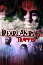 Watch Deadlands 2 Trapped Zumvo