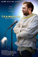 Watch Trainwreck: My Life as an Idoit Zumvo