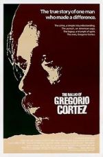 Watch The Ballad of Gregorio Cortez Zumvo