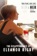 Watch The Disappearance of Eleanor Rigby: Her Zumvo