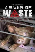 Watch A River of Waste: The Hazardous Truth About Factory Farms Zumvo