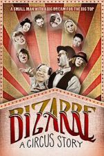Watch Bizarre: A Circus Story Zumvo