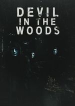 Watch Devil in the Woods Zumvo