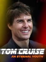 Watch Tom Cruise: An Eternal Youth Zumvo