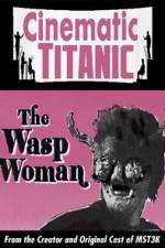 Watch Cinematic Titanic The Wasp Woman Zumvo