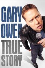 Watch Gary Owen True Story Zumvo