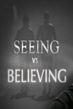 Watch Seeing vs. Believing Zumvo