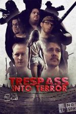 Watch Trespass Into Terror Zumvo