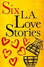 Watch Six LA Love Stories Zumvo