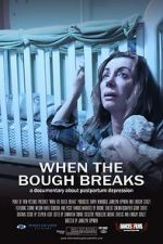 Watch When the Bough Breaks: A Documentary About Postpartum Depression Zumvo