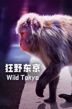 Watch Wild Tokyo (TV Special 2020) Zumvo