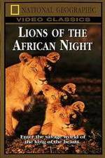 Watch Lions of the African Night Zumvo