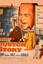 Watch The Houston Story Zumvo