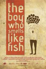 Watch The Boy Who Smells Like Fish Zumvo